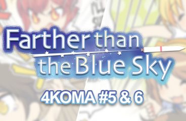 Farther Than the Blue Sky – 4Koma #5 & 6