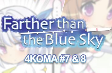 Farther than the Blue Sky – 4Koma #7 & 8