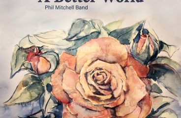 Phil Mitchell Band present their new album “A Better World” !