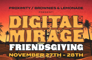 Proximity and Brownies & Lemonade Announce Digital Mirage Friendsgiving