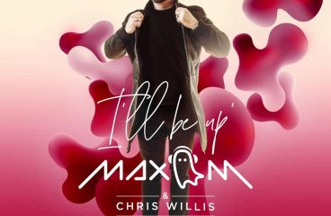 Max M & Chris Willis Come Together on ‘I’ll Be Up’