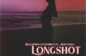 RIGGI & PIROS ENLIST EL3CTRXX & BULLYSONGS FOR FEEL-GOOD ANTHEM ‘LONGSHOT’!