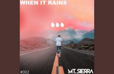 Mt. Sierra’s ‘When It Rains’ Is Here And It’ll Take You Into A Never Seen Before Journey