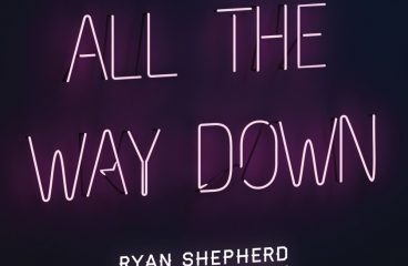 Ryan Shepherd Releases Fresh Track ‘All The Way Dow’ featuring Black Gatsby