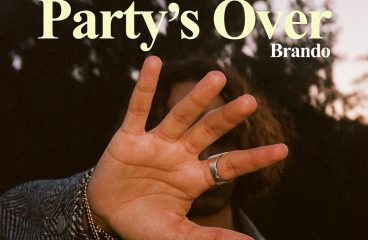 BRANDO DELIVERS LEAD SINGLE OF FORTHCOMING EP: ‘PARTY’S OVER’!