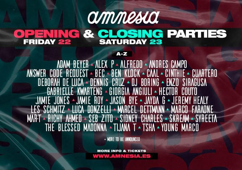 Amnesia's Opening & Closing Parties will feature DJs such as Deborah de Luca, Adam Beyer, Jamie Jones and many more!