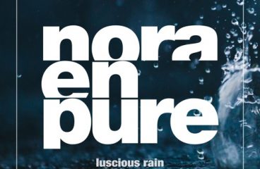 Nora En Pure Drops New Track ‘Luscious Rain’