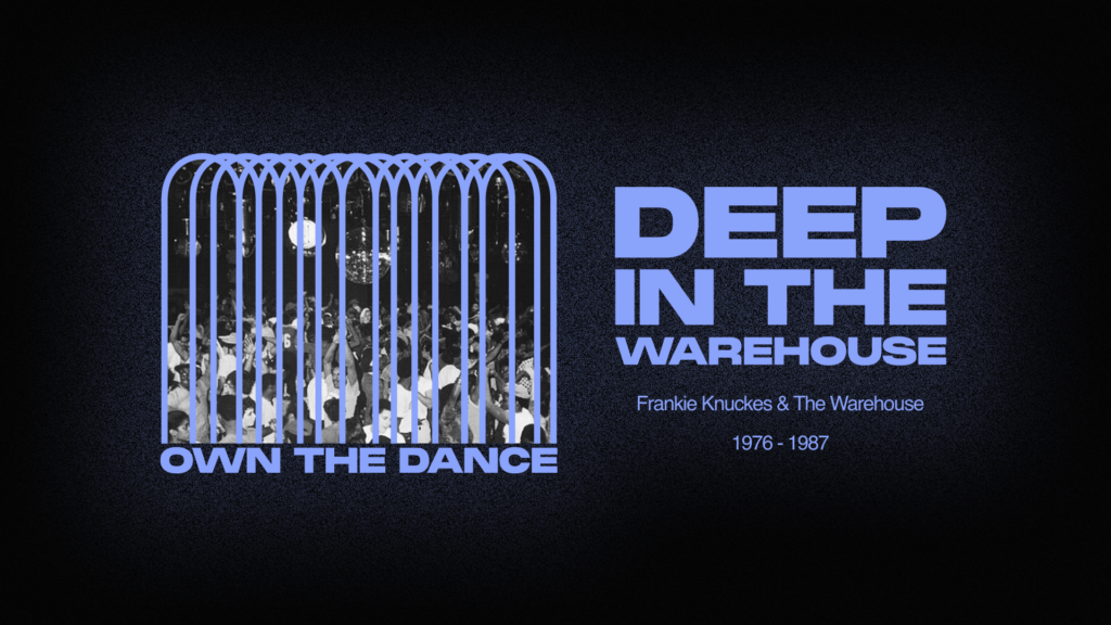 Own the Dance: Deep in the WarehouseOwn the Dance: Deep in the Warehouse