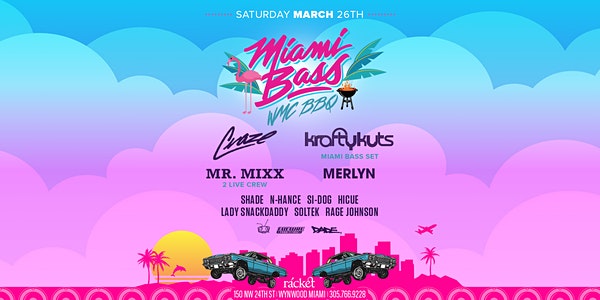 Miami Bass WMC BBQ // 3.26 // Racket Wynwood