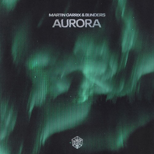 Martin Garrix Collaborates with Blinders for ‘Aurora’