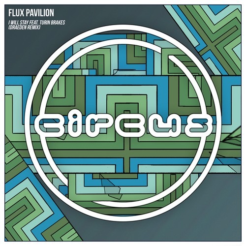 Flux Pavilion – I Will Stay (Draeden Remix)