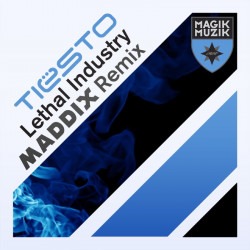 Maddix Reinvents The Tiesto Classic ‘Lethal Industry’