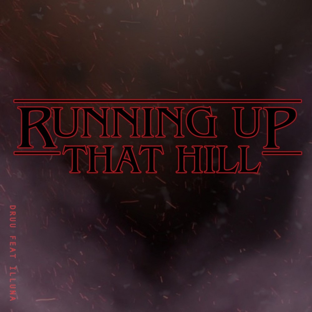Druu & illuna Release Addictive Cover of ‘Running Up That Hill’