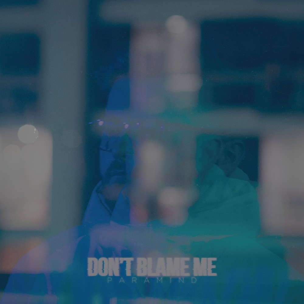 Paramind Drops ‘Don’t Blame Me’ On Lowly