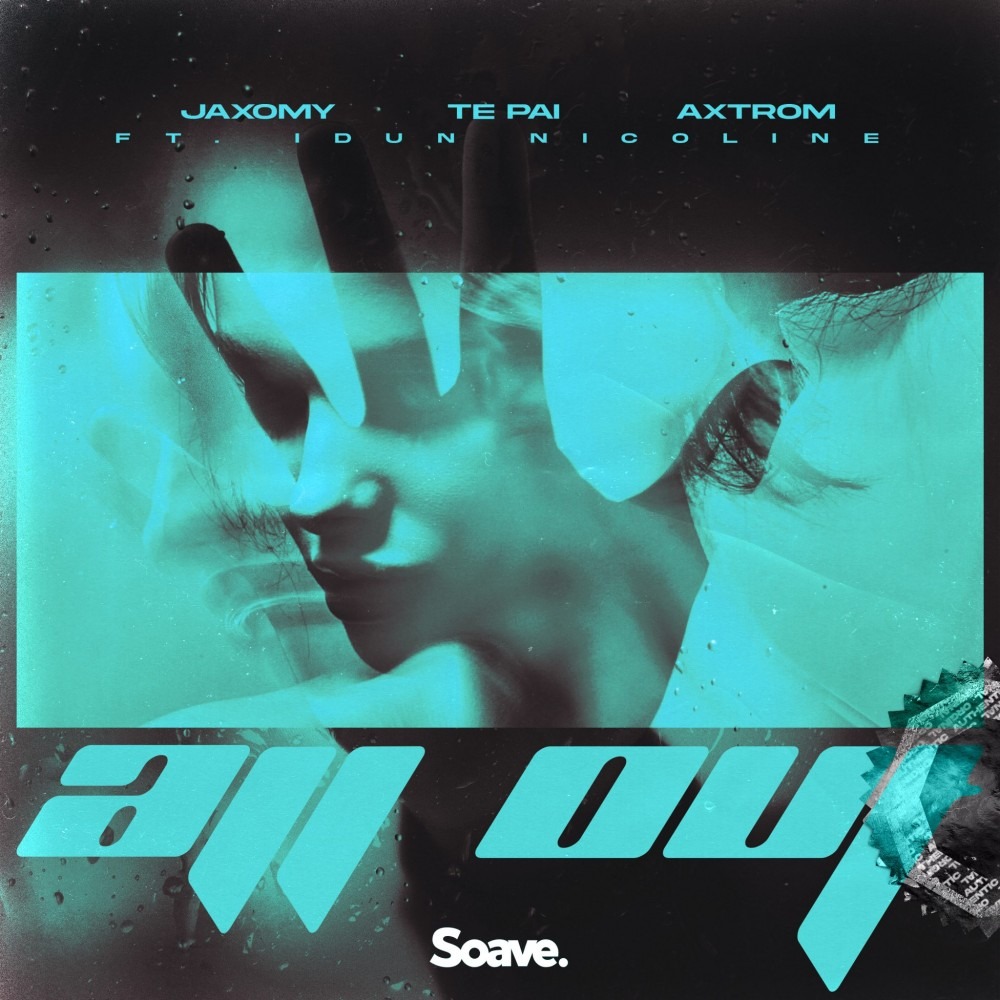 Jaxomy, Te Pai & AXTROM – ‘All Out (ft. Idun Nicoline)’
