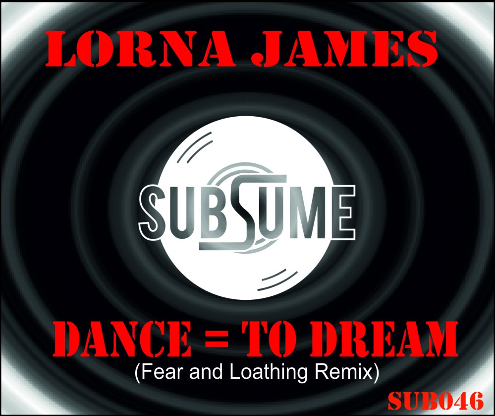 Lorna James Strikes Back With Another Powerful Release ‘Dance = To Dream (Fear & Loathing Remix)’
