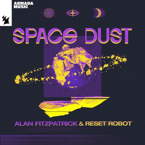 Alan Fitzpatrick and Reset Robot Wreak ‘Space Dust’ Havoc
