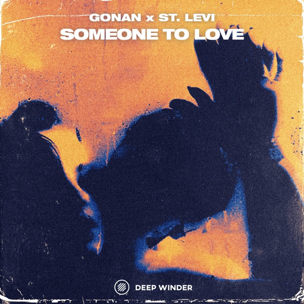  Gonan & St. Levi – ‘Someone To Love’