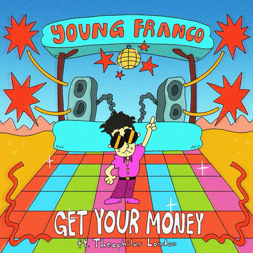 Young Franco feat. Theophilus London – Get Your Money