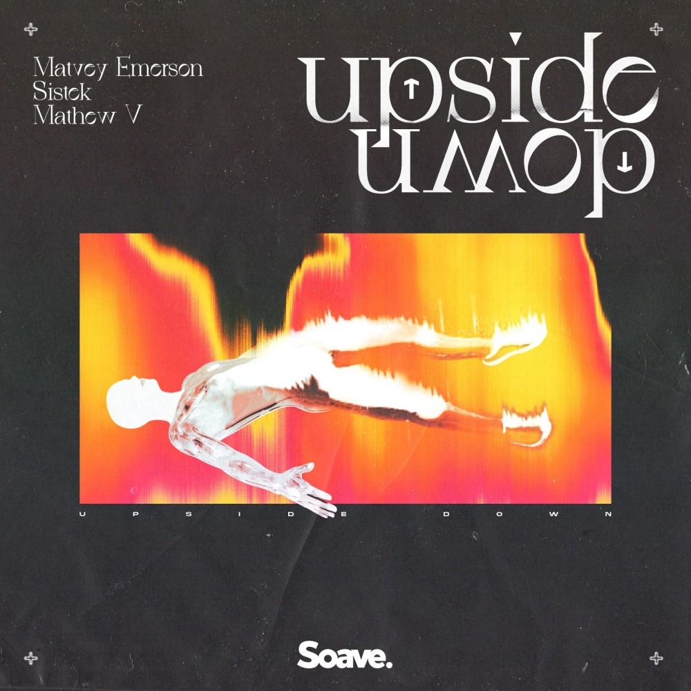 Matvey Emerson & Sistek – ‘Upside Down (ft. Mathew V)’