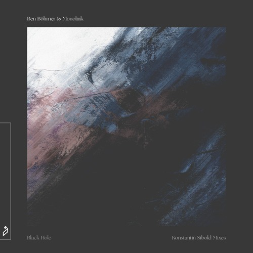 Ben Böhmer & Monolink – Black Hole (Konstantin Sibold Remix)