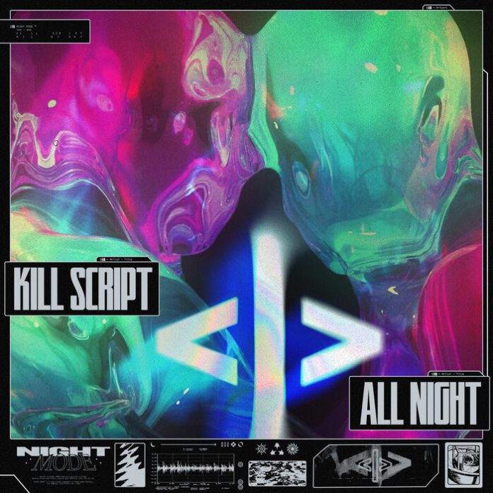 KILL SCRIPT Returns to NIGHTMODE with ‘All Night’