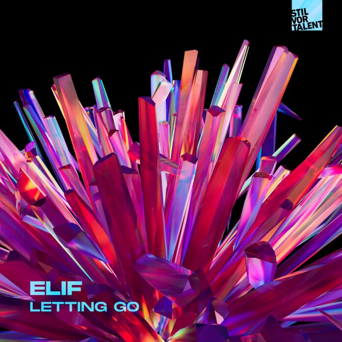 Elif Returns to Stil Vor Talent with Three-Track ‘Letting Go’ EP !