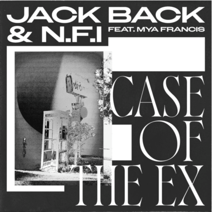 Jack Back & N.F.I drop furious house gem ‘Case Of The Ex’ (feat. Mya Francis) !