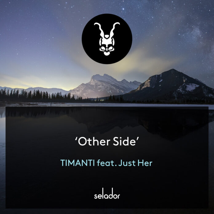 TIMANTI & Just Her team up on spine-tingling ‘Other Side’ for Selador !