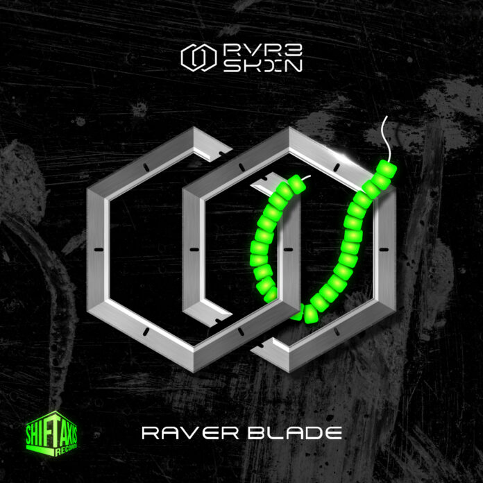 RVR3 SKXN DELIVERS A MAINSTAGE BANGER CALLED “RAVER BLADE”!