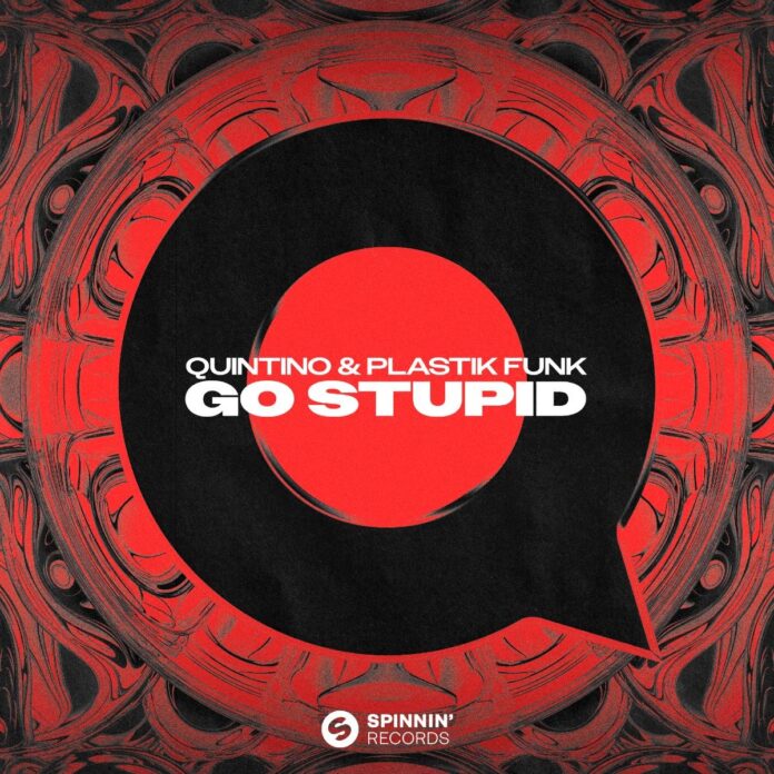 Quintino joins forces with Plastik Funk for mainstage anthem ‘Go Stupid’!