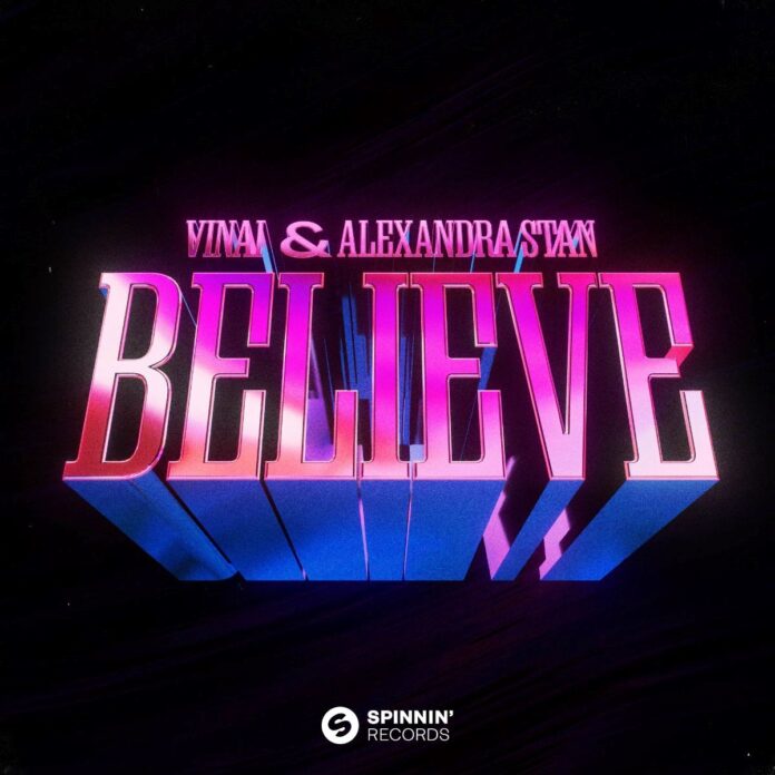 VINAI & Alexandra Stan will make you ‘Believe’ !