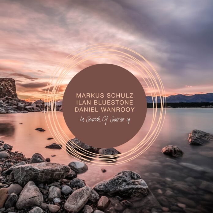 In Search Of Sunrise 19 – Mixed by Markus Schulz, Ilan Bluestone & Daniel Wanrooy !