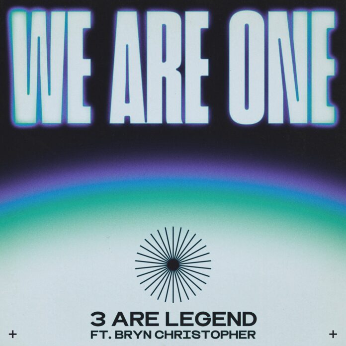 3 Are Legend (Dimitri Vegas & Like Mike and Steve Aoki) release new single “We Are One” !