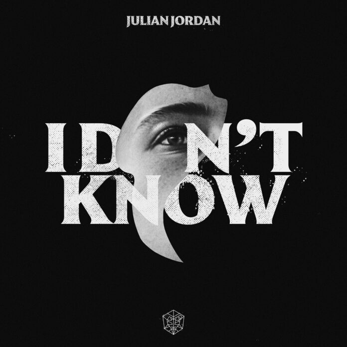 Julian Jordan finally released “I Don’t Know”!