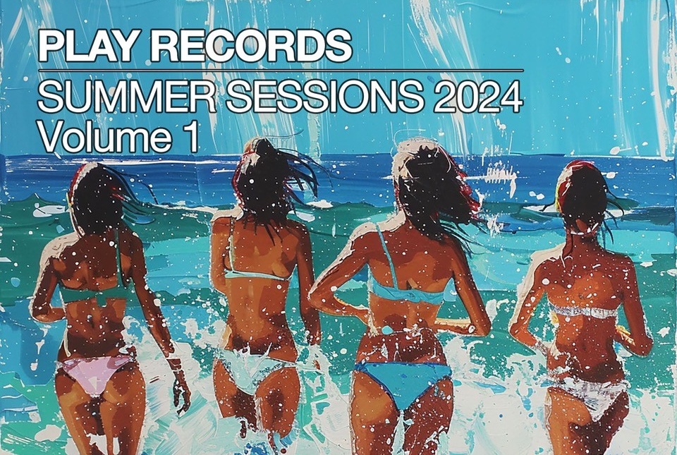 LISTEN: Play Records Delivers Stacked New Compilation Album, “Summer Sessions 2024, Vol. 1”