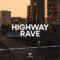 AUDIO OBSCURA PRESENTS ONCE-IN-A-LIFETIME EVENT:THE HIGHWAY RAVE!